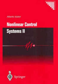 Nonlinear Control Systems II (Communications and Control Engineering Series) （1999. XII, 293 p. w. 17 figs. 24,5 cm）