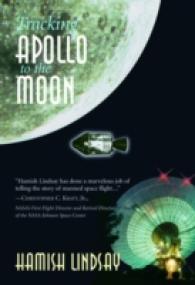アポロ計画の全容<br>Tracking Apollo to the Moon （2001. XIII, 426 p. w. 250 figs. (106 col.). 25 cm）
