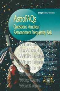 AstroFAQs : Questions Amateur Astronomers Frequently Ask (Patrick Moore's Practical Astronomy Series) （2000. IX, 102 p. w. 20 figs. 23,5 cm）