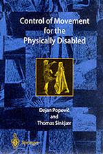 Restoring Movement in the Physically Disabled : Control for Rehabilitation Technology