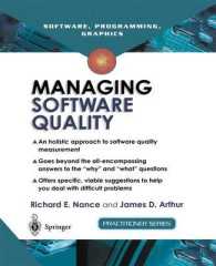 Managing Software Quality : A Measurement Framework for Assessment and Prediction (Practitioner Series) （2002. IX, 121 p. w. 10 figs. 24,5 cm）
