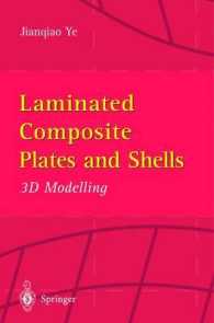 Laminated Composite Plates and Shells : 3D Modelling （2003. XIV, 274 p. w. 62 ill.）