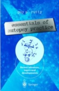 Essentials in Autopsy Practice : Recent advances, topics and developments （2003. 200 p. w. 99 ill.）