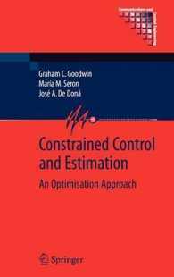 Constrained Control and Estimation : An Optimization Approach (Communications and Control Engineering Series) （2004. 355 p. w. 109 ill. 24 cm）
