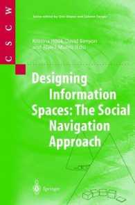 Designing Information Spaces: The Social Navigation Approach （2002. 312 p. w. 116 figs, some col.）