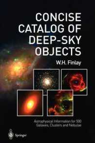 Concise Catalog of Deep-Sky Objects : Astrophysical Information for 500 Galaxies, Clusters and Nebulae （2003. VII, 248 p. w. 18 figs.）