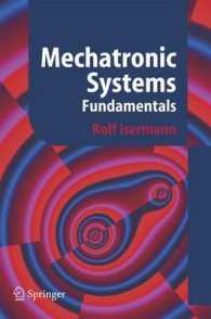 Mechatronic Systems : Fundamentals （2003. 640 p. w. 357 ill.）