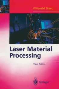 レーザー材料加工（第３版）<br>Laser Material Processing （3rd ed. 2003. 450 p. w. 257 ill. 23,5 cm）