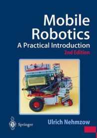 移動ロボット（第２版）<br>Mobile Robotics : A Practical Introduction (Applied Computing) （2nd ed. 2003. 305 p. w. figs. 23,5 cm）