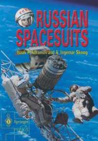 ソ連／ロシア宇宙服開発史<br>Russian Space Suits : The Soviet / Russian Space Suit History (Springer Praxis Books in Astronomy and Space Science) （2003. 300 p.）