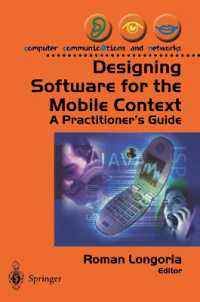 Designing Software for the Mobile Context : A Practioner's Guide (Computer Communications and Networks) （2004. 310 p.）