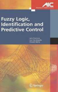 Fuzzy Logic, Identification and Predictive Control (Advances in Industrial Control) （2004. 290 p.）