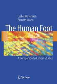The Human Foot : A Companion to Clinical Studies （2006. 176 p. w. numerous figs.）