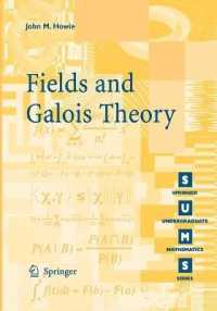 体とガロア理論（テキスト）<br>Fields and Galois Theory (Springer Undergraduate Mathematics Series)