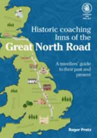 Historic Coaching Inns of the Great North Road : A Guide to Travelling the Legendary Highway