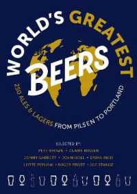 World's Greatest Beers : 250 Unmissable Ales & Lagers Selected by a Team of Experts