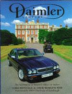 A Daimler Century : The Full History of Britain's Oldest Car Maker
