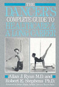 The Dancer's Complete Guide to Healthcare