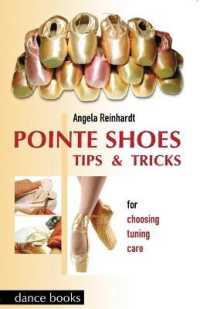 Pointe Shoes, Tips and Tricks : For Choosing, Tuning, Care （TRA）