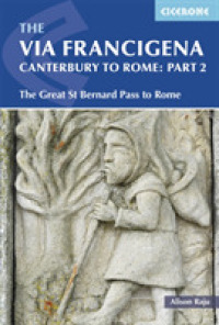 Cicerone Guide the Via Francigena - Canterbury to Rome : The Great St. Bernard Pass to Rome (Cicerone Guide)