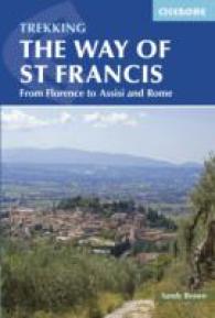 Way of St Francis : Via di Francesco: from Florence to Assisi and Rome -- Paperback / softback