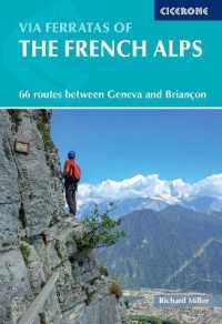 Via Ferratas of the French Alps : 66 routes between Geneva and Briancon