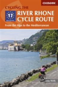 Cicerone the River Rhone Cycle Route : From the Alps to the Mediterranean