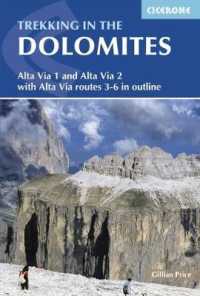 Cicerone Trekking in the Dolomites : Alta Via 1 and Alta Via 2 with Alta Via Routes 3-6 in Outline (Cicerone Guides) （4TH）