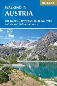 Walking in Austria : 101 routes - day walks, multi-day treks and classic hut-to-hut tours （2ND）