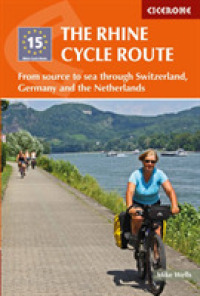Cicerone the Rhine Cycle Route : From Source to Sea through Switzerland, Germany and the Netherlands (Cicerone Cycling Guide) （3TH）