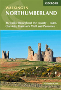 Walking in Northumberland : 36 walks throughout the county - coast, Cheviots, Hadrian's Wall and Pennines