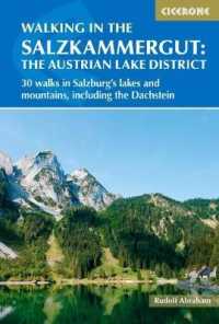 Walking in the Salzkammergut: the Austrian Lake District : 30 walks in Salzburg and #039;s lakes and mountains, including the Dachstein