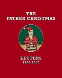 The Father Christmas Letters 1980-2000