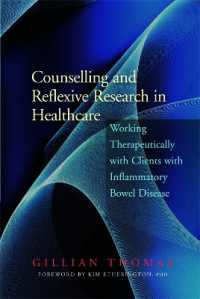 Counselling and Reflexive Research in Healthcare : Working Therapeutically with Clients with Inflammatory Bowel Disease