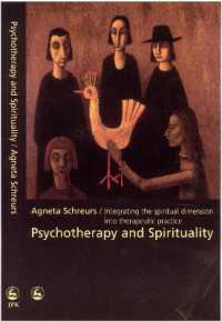 Psychotherapy and Spirituality : Integrating the Spiritual Dimension into Therapeutic Practice