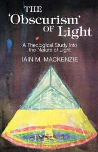 The Obscurism of Life : A Theological Study into the Nature of Light