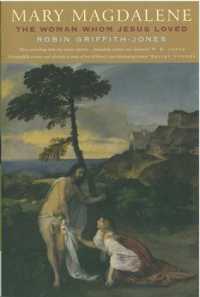 Mary Magdalene : The Woman Whom Jesus Loved