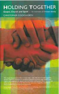 Holding Together : Gospel, Church and Spirit - the Essentials of Christian Identity