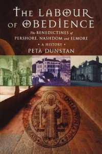 Labour of Obedience : The Benedictines of Pershore, Nashdom and Elmore, a History