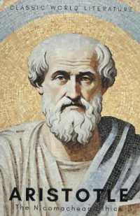The Nicomachean Ethics (Classics of World Literature)