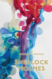 Sherlock Holmes: the Complete Stories (Special Editions)