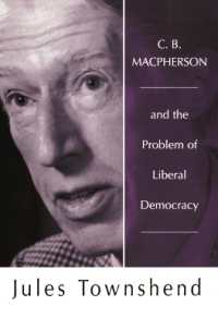 C B Macpherson : and the Problem of Liberal Democracy