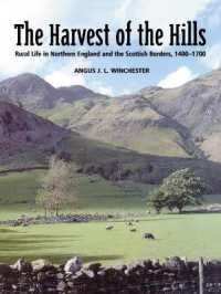 The Harvest of the Hills : Rural Life in Northern England and the Scottish Borders