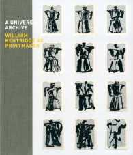 A Universal Archive : William Kentridge as Printmaker