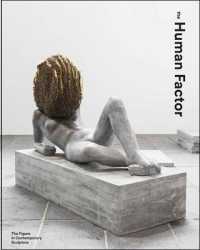 Human Factor : Uses of the Figure in Contemporary Sculpture -- Hardback