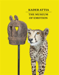 Kader Attia : The Museum of Emotion