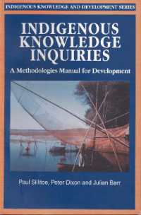 Indigenous Knowledge Inquiries : A methodologies manual for development programmes and projects (Studies in Indigenous Knowledge and Development)