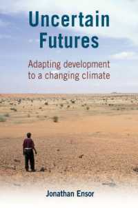Uncertain Futures : Adapting development to a changing climate