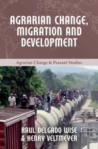 Agrarian Change, Migration and Development (Agrarian Change & Peasant Studies)