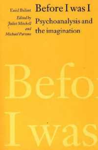 Before I was I : Psychoanalysis and the Imagination